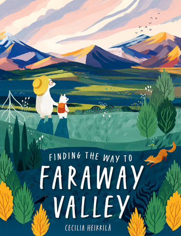 Finding the Way to the Faraway Valley - Cecilia Heikkilä