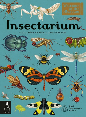 Insectarium: Welcome to the Museum By Dave Goulson