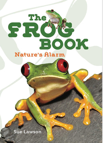 The Frog Book - Natures Alarm