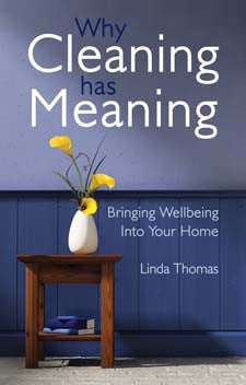 Why Cleaning has Meaning, Bringing wellbeing into your home, Linda Thomas, Floris books