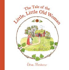 Elsa Beskow - Tale of the Little, Little Old Woman