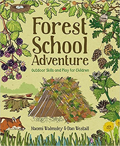 Forest School Adventure - Outdoor Skills and Play for Children, Dragonfly Toys 