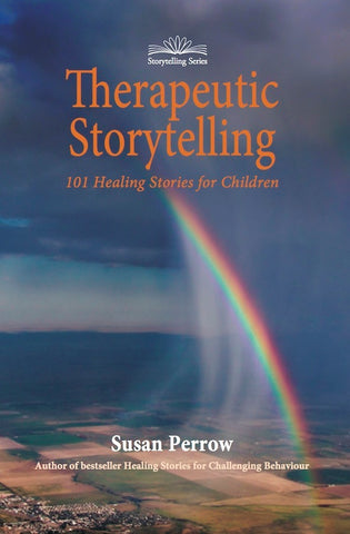 Therapeutic Storytelling -101 Healing Stories for Children
