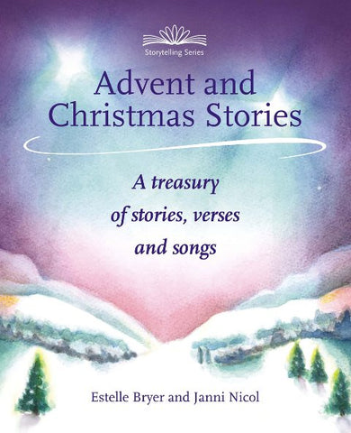 Advent and Christmas Stories - A Treasury of stories, verses and songs, Dragonflytoys