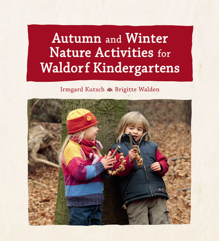 Autumn and Winter Nature Activities for Waldorf Kindergartens, Dragonfly Toys 