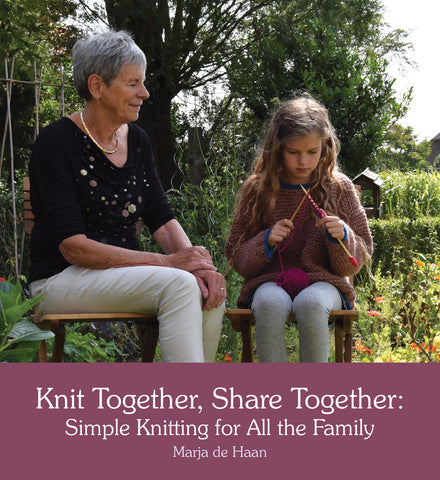 Knit together, Share together: Simple Knitting for All the Family