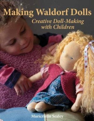 Making Waldorf Dolls Creative Doll Making with children