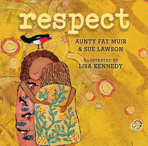 Respect by Aunty Fay Muir & Sue Lawson,Dragonflytoys 