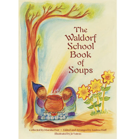 The Waldorf School book of soups