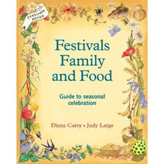 Festivals Family and Food, Guide to seasonal celebration
