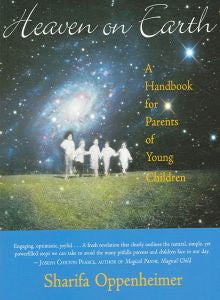 Heaven On Earth- A Handbook for Parents with Young Children
