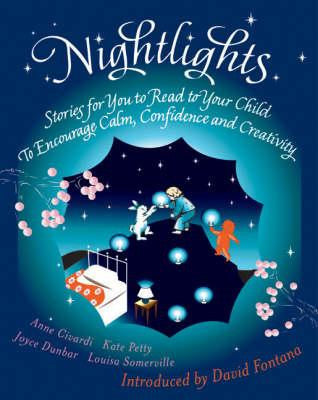 Nightlight; Stories for you to Read to your Child To Encourage Calm, Confidence and Creativity